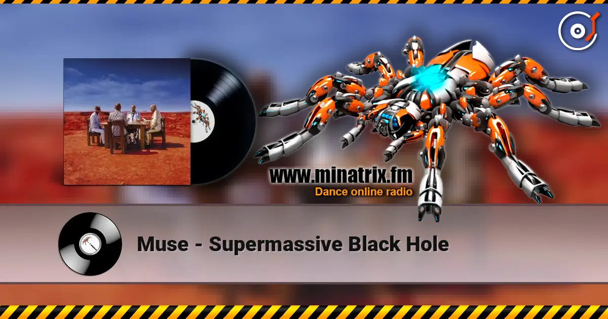 Muse - Supermassive Black Hole online in hoher Qualität hören | Minatrix.FM
