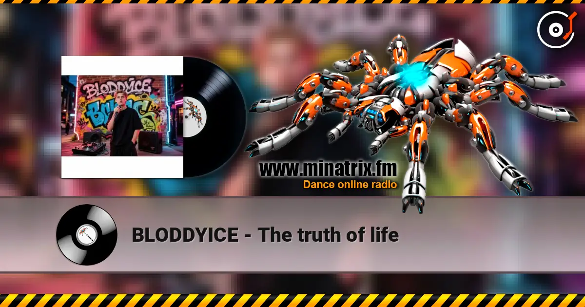 BLODDYICE - The truth of life online in hoher Qualität hören | Minatrix.FM