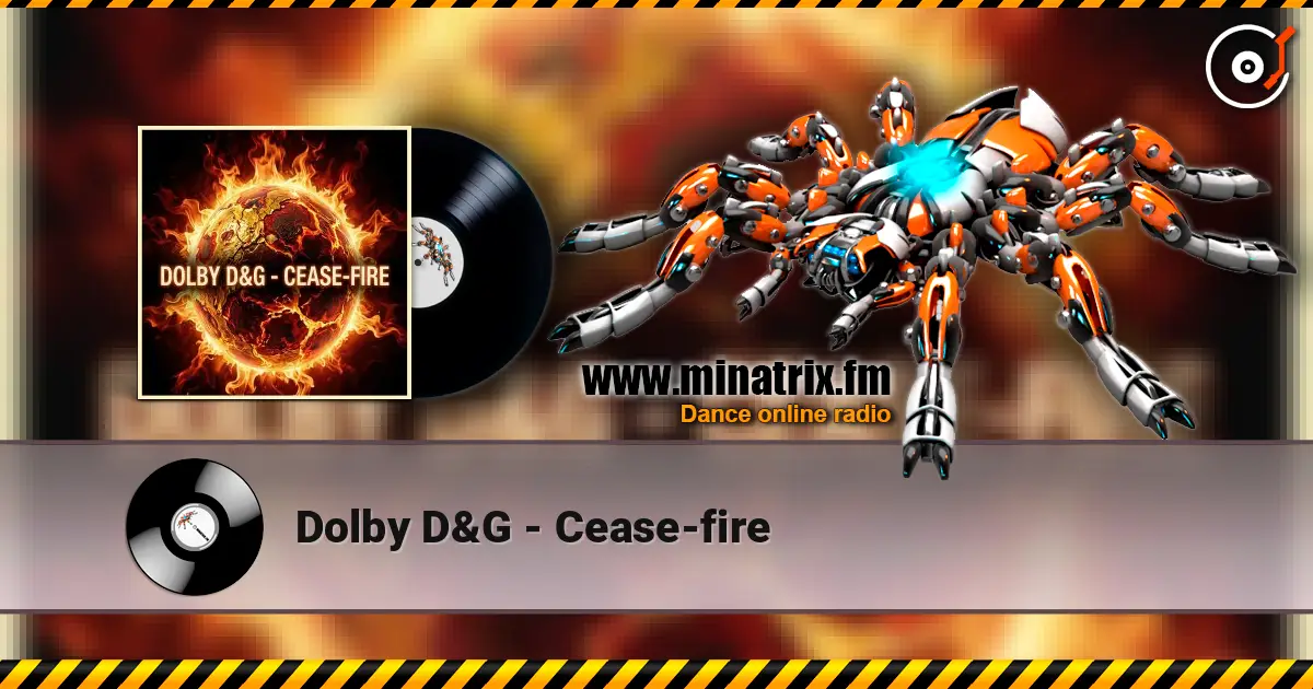 Dolby D&G - Cease-fire online in hoher Qualität hören | Minatrix.FM