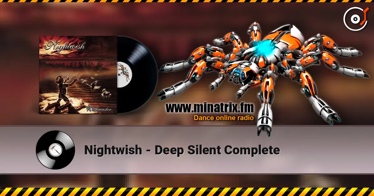 Nightwish - Deep Silent Complete 高品质在线收听 | Minatrix.FM