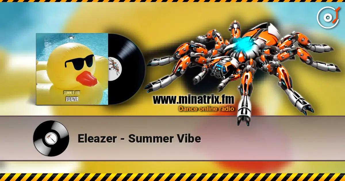 Eleazer - Summer Vibe online in hoher Qualität hören | Minatrix.FM