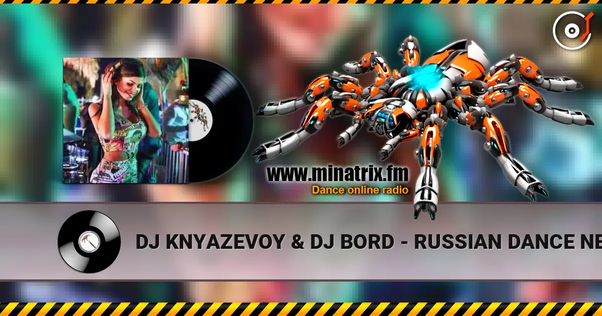 DJ KNYAZEVOY & DJ BORD - RUSSIAN DANCE NEW YEAR слушать онлайн в высоком качестве | Minatrix.FM