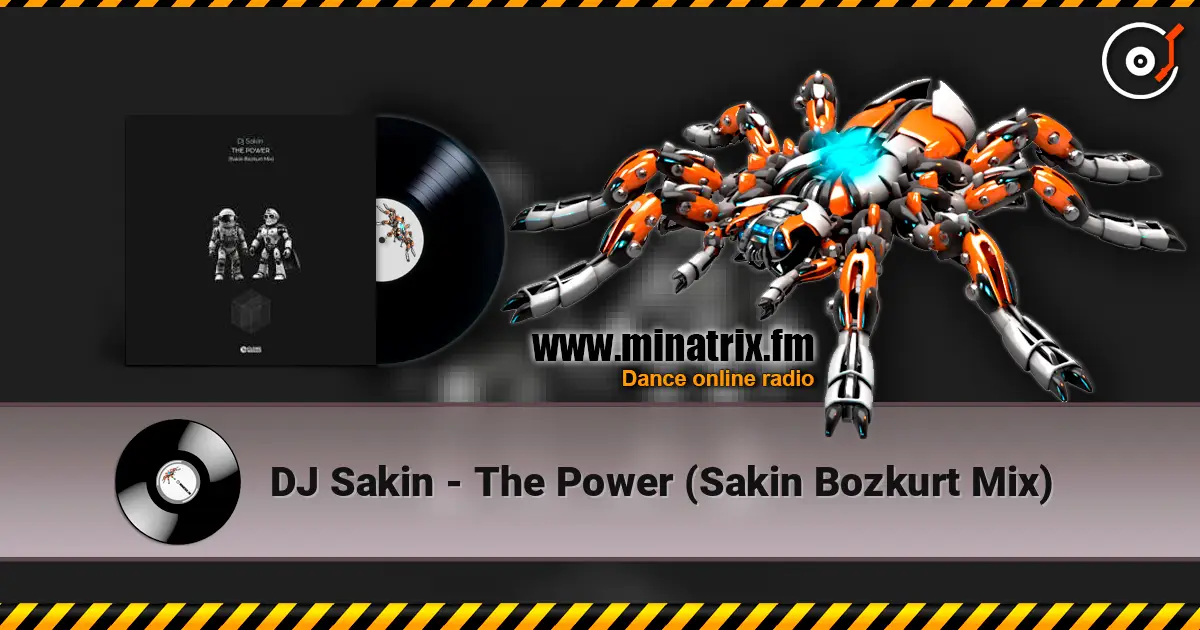DJ Sakin - The Power (Sakin Bozkurt Mix) слушать онлайн в высоком качестве | Minatrix.FM