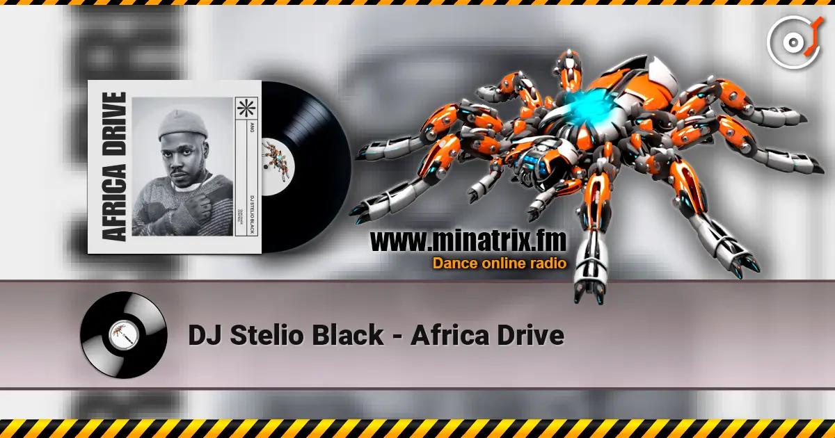 DJ Stelio Black - Africa Drive слушать онлайн в высоком качестве | Minatrix.FM