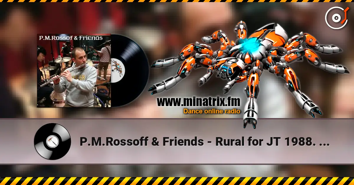 P.M.Rossoff & Friends - Rural for JT 1988. Instrumental studio demo 1993. Remix 2026 online in hoher Qualität hören | Minatrix.FM