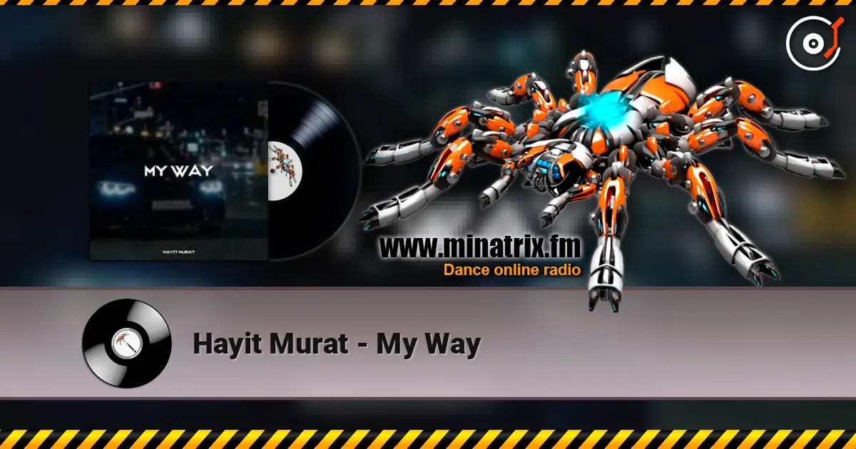 Hayit Murat - My Way online in hoher Qualität hören | Minatrix.FM