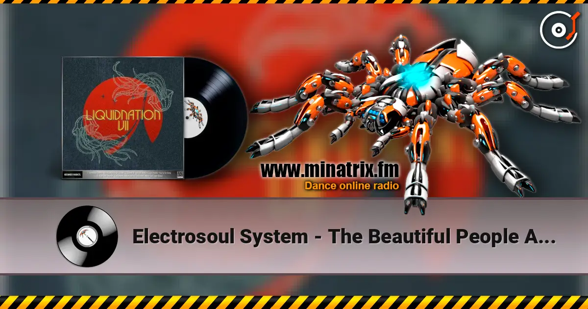 Electrosoul System - The Beautiful People Around online in hoher Qualität hören | Minatrix.FM