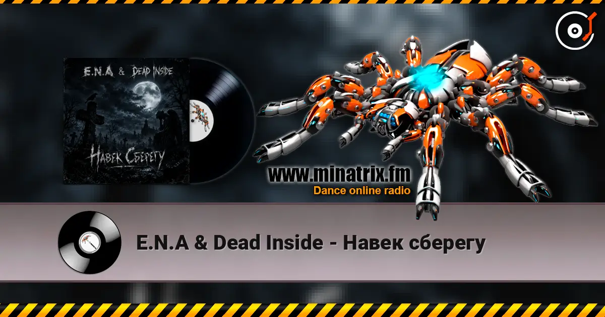 E.N.A & Dead Inside - Навек сберегу écouter en ligne en haute qualité | Minatrix.FM