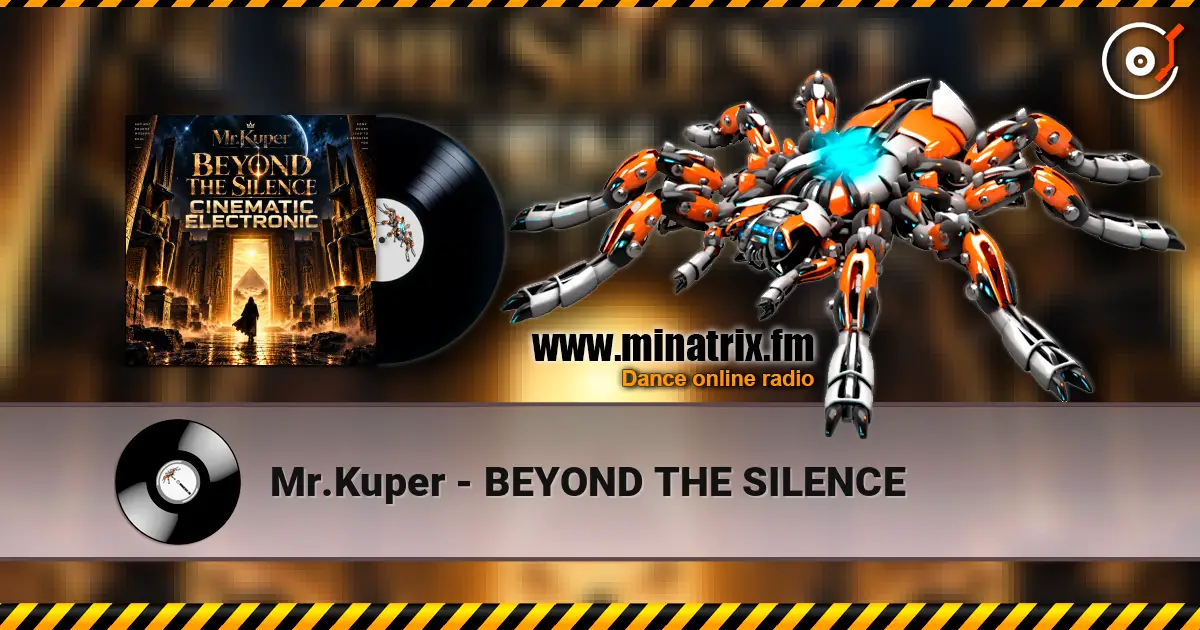 Mr.Kuper - BEYOND THE SILENCE escuchar online en alta calidad | Minatrix.FM