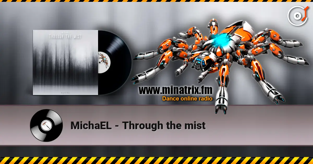 MichaEL - Through the mist 高品质在线收听 | Minatrix.FM