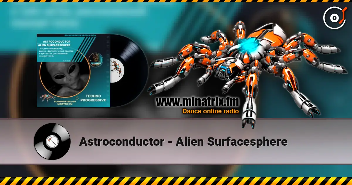 Astroconductor - Alien Surfacesphere listen online in high quality | Minatrix.FM