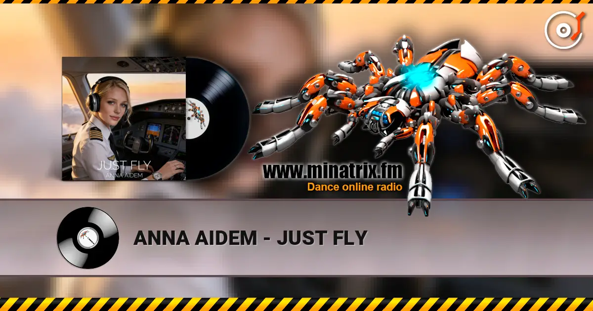 ANNA AIDEM - JUST FLY online in hoher Qualität hören | Minatrix.FM