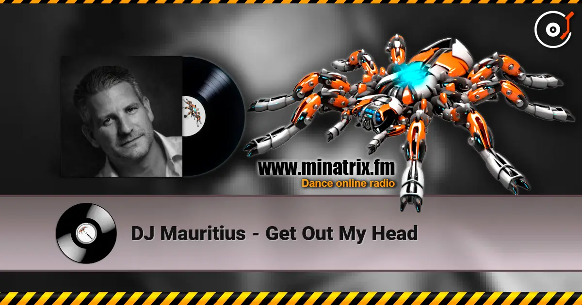 DJ Mauritius - Get Out My Head listen online in high quality | Minatrix.FM