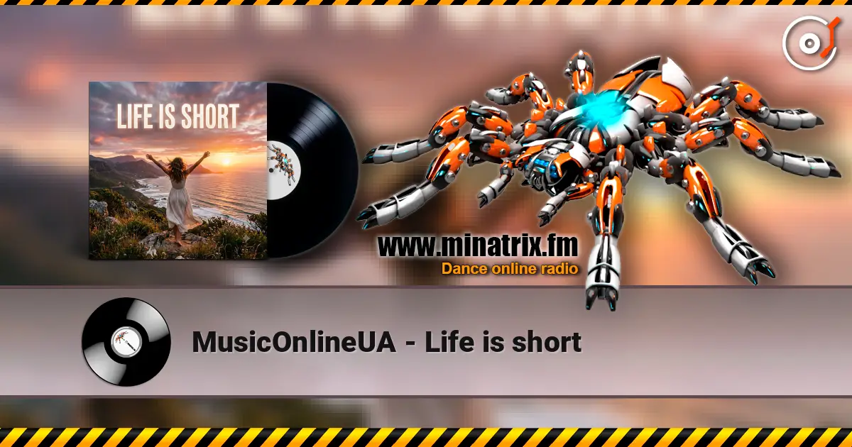 MusicOnlineUA - Life is short слушать онлайн в высоком качестве | Minatrix.FM