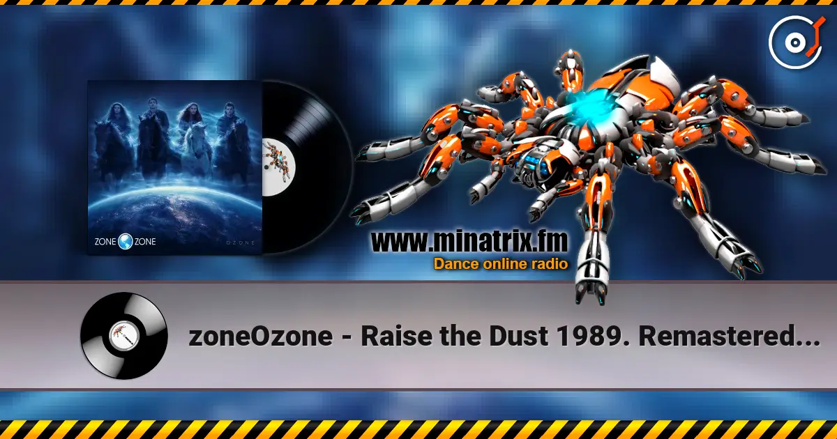 zoneOzone - Raise the Dust 1989. Remastered 2026 online in hoher Qualität hören | Minatrix.FM