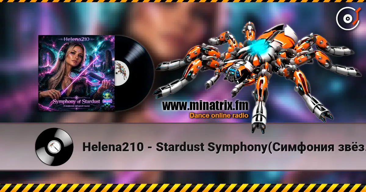 Helena210 - Stardust Symphony(Симфония звёздной пыли)✨🌌 слушать онлайн в высоком качестве | Minatrix.FM