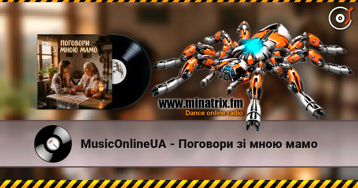 MusicOnlineUA - Поговори зі мною мамо слушать онлайн в высоком качестве | Minatrix.FM