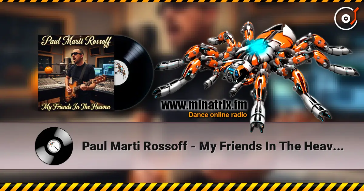 Paul Marti Rossoff - My Friends In The Heaven 1996. Studio demo. Restored & remastered 2026 高品质在线收听 | Minatrix.FM