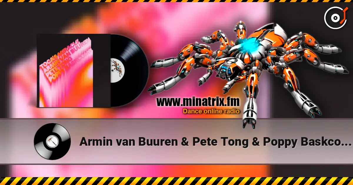 Armin van Buuren & Pete Tong & Poppy Baskcomb - Toca's Miracle listen online in high quality | Minatrix.FM