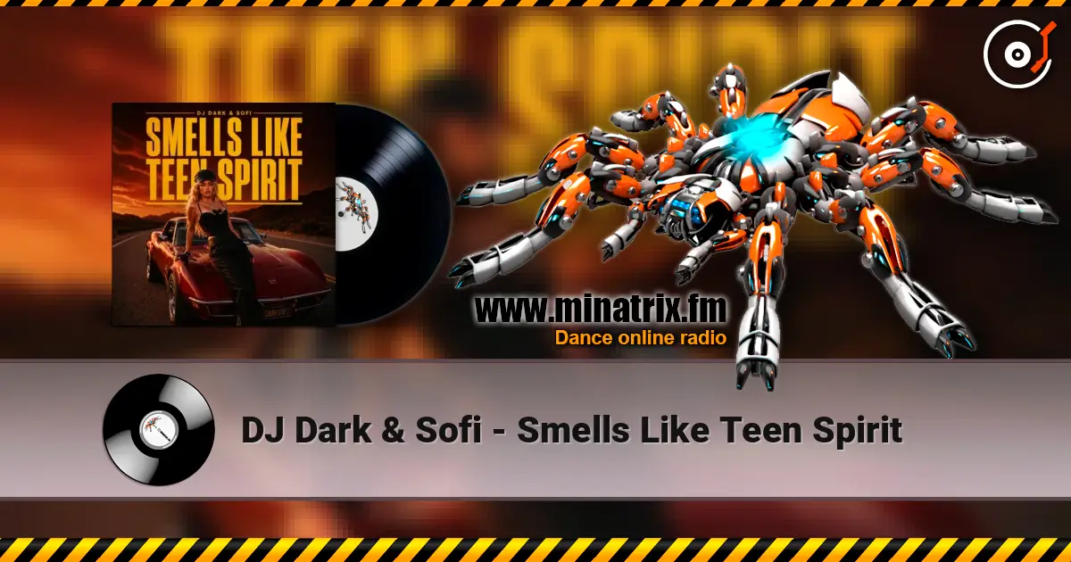 DJ Dark & Sofi - Smells Like Teen Spirit escuchar online en alta calidad | Minatrix.FM