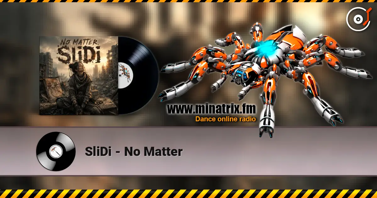 SliDi - No Matter listen online in high quality | Minatrix.FM