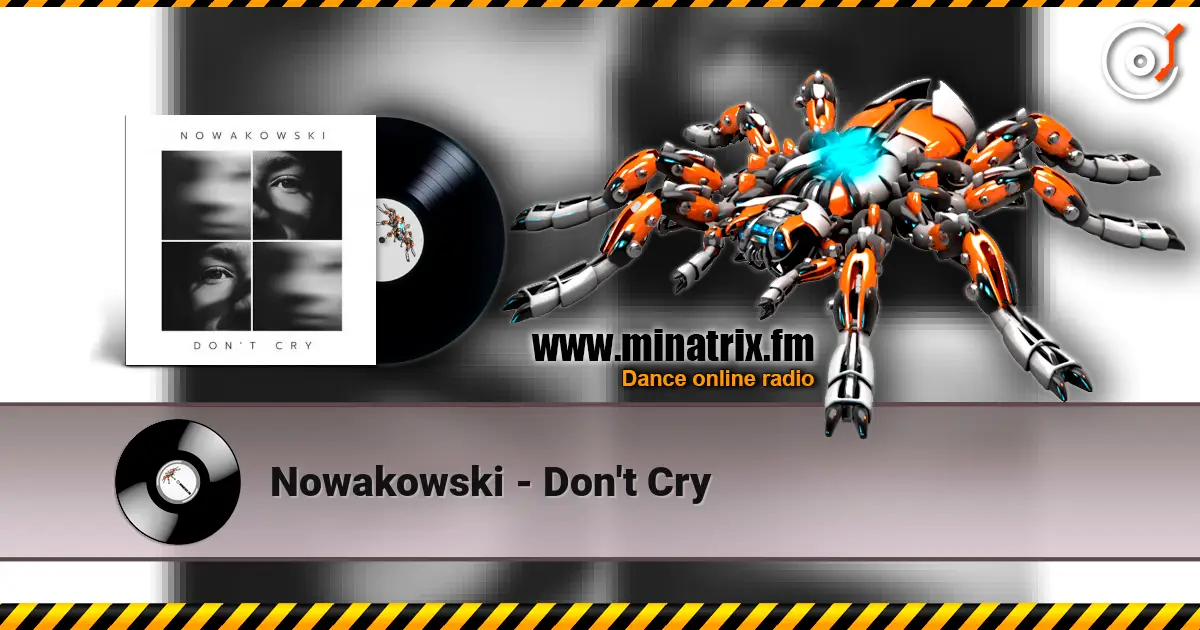 Nowakowski - Don't Cry listen online in high quality | Minatrix.FM