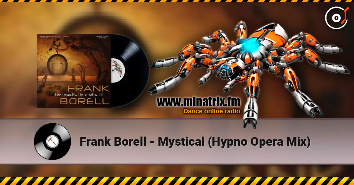 Frank Borell - Mystical (Hypno Opera Mix) listen online in high quality | Minatrix.FM