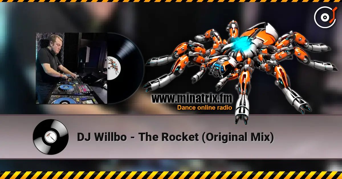 DJ Willbo - The Rocket (Original Mix) 高品质在线收听 | Minatrix.FM