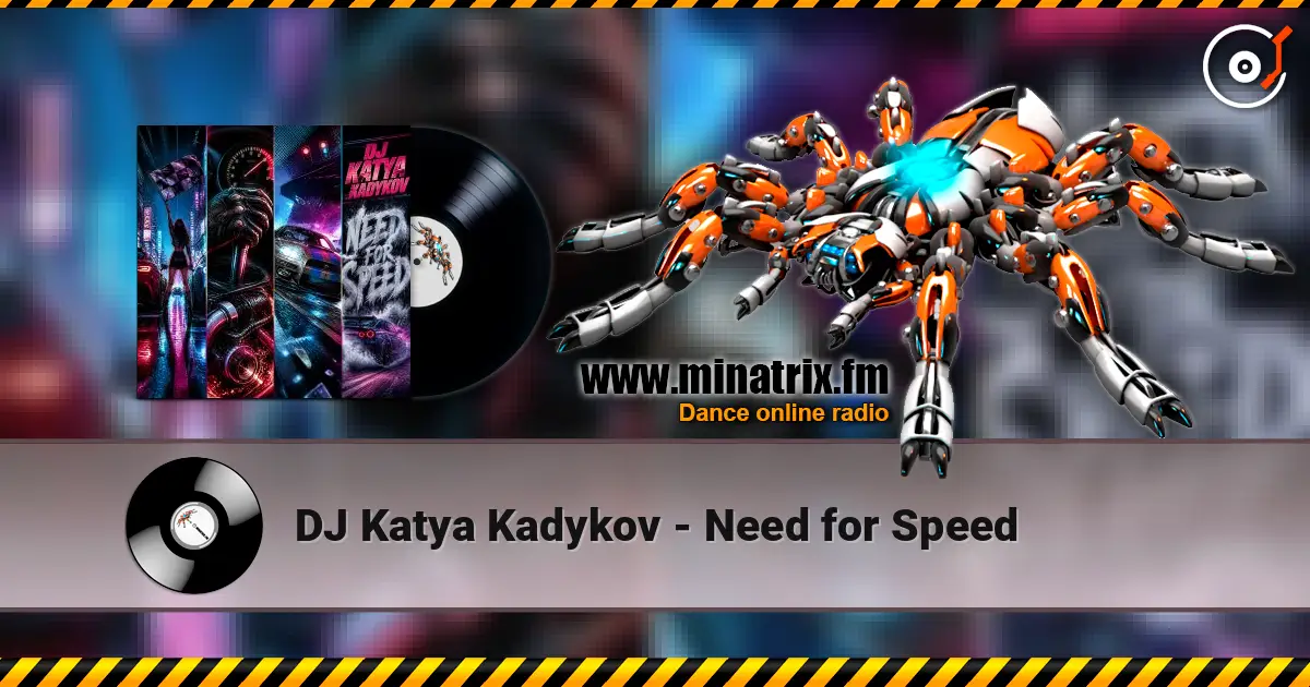 DJ Katya Kadykov - Need for Speed слушать онлайн в высоком качестве | Minatrix.FM