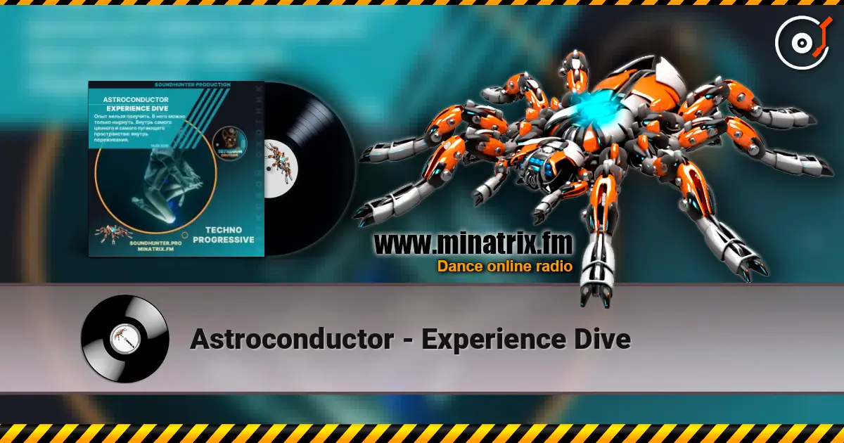 Astroconductor - Experience Dive слушать онлайн в высоком качестве | Minatrix.FM