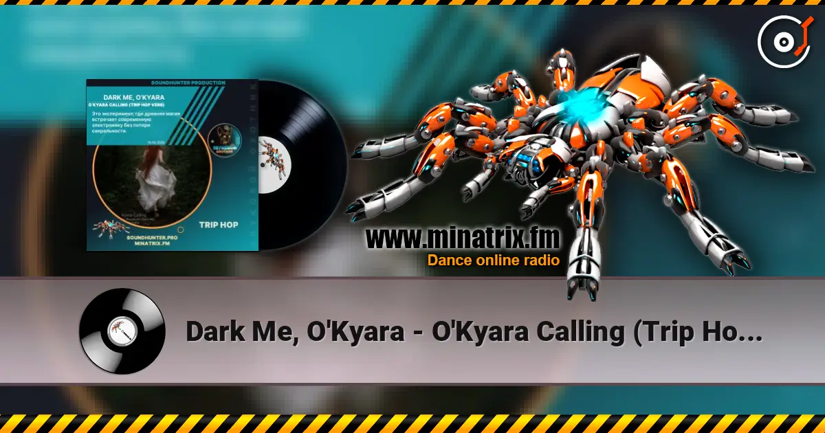 Dark Me, O'Kyara - O'Kyara Calling (Trip Hop Vers) слушать онлайн в высоком качестве | Minatrix.FM