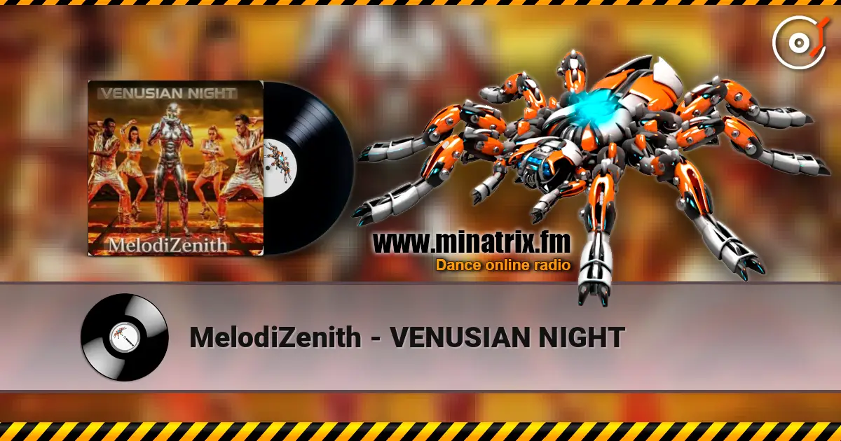 MelodiZenith - VENUSIAN NIGHT listen online in high quality | Minatrix.FM