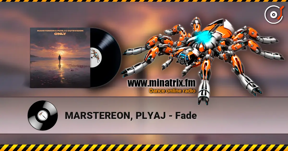 MARSTEREON, PLYAJ - Fade listen online in high quality | Minatrix.FM