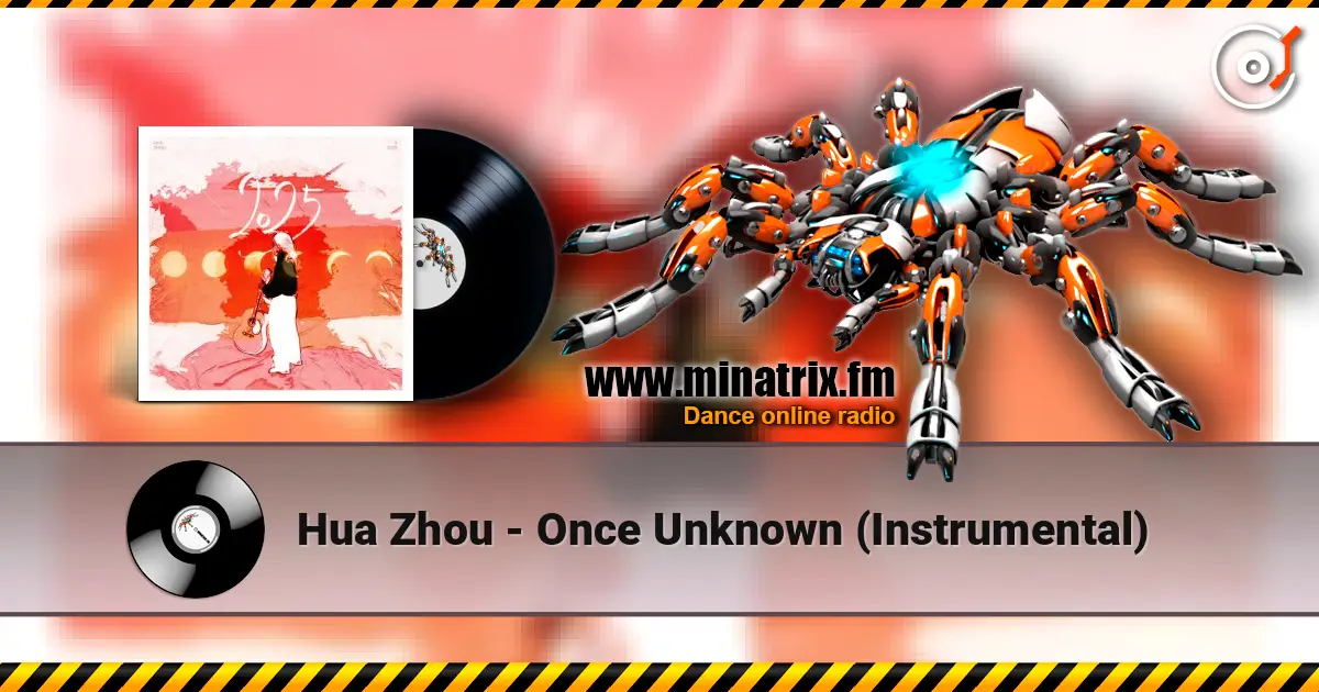 Hua Zhou - Once Unknown (Instrumental) listen online in high quality | Minatrix.FM