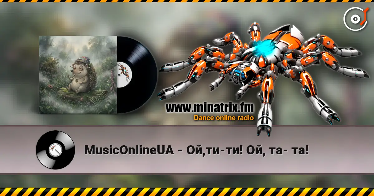 MusicOnlineUA - Ой,ти-ти! Ой, та- та! online in hoher Qualität hören | Minatrix.FM