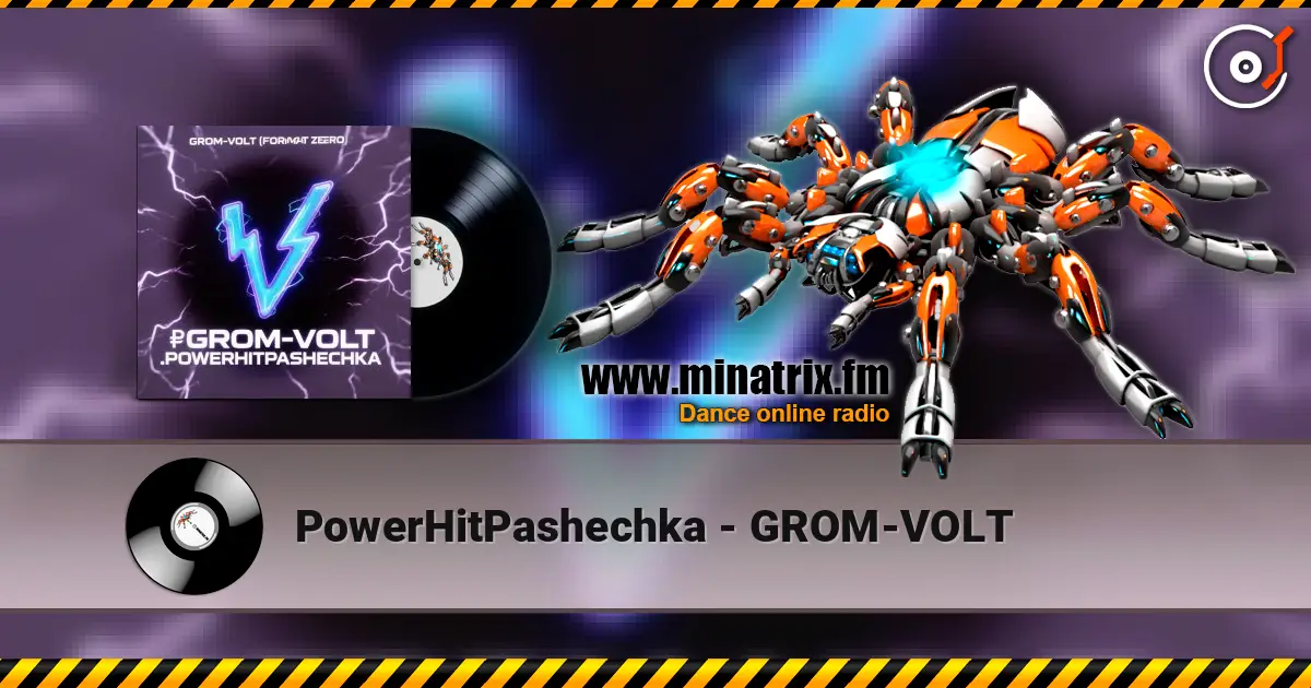 PowerHitPashechka - GROM-VOLT слушать онлайн в высоком качестве | Minatrix.FM
