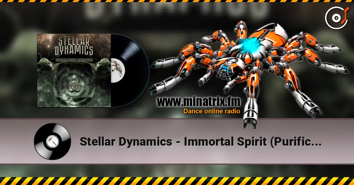 Stellar Dynamics - Immortal Spirit (Purification System Mix). слушать онлайн в высоком качестве | Minatrix.FM