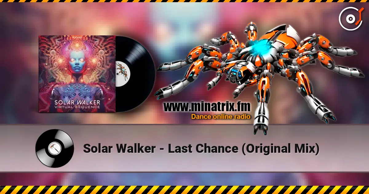 Solar Walker - Last Chance (Original Mix) слушать онлайн в высоком качестве | Minatrix.FM