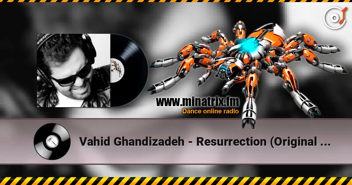 Vahid Ghandizadeh - Resurrection (Original Mix) слушать онлайн в высоком качестве | Minatrix.FM