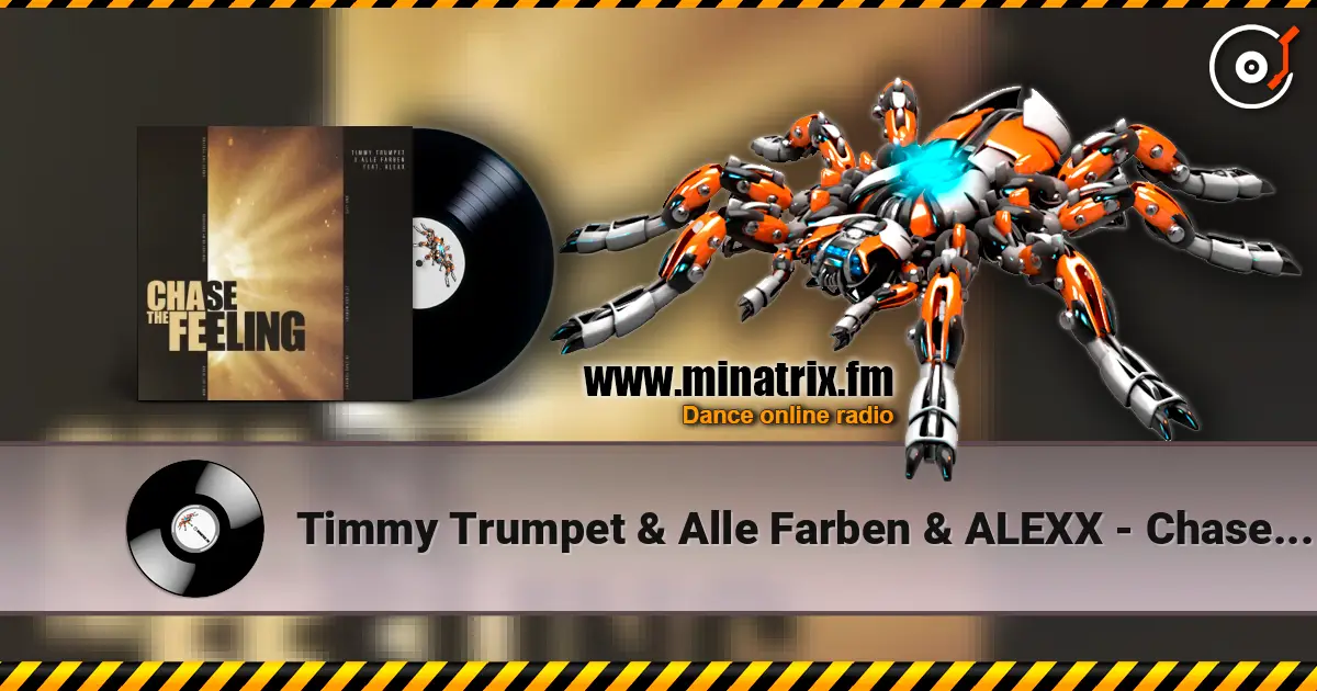 Timmy Trumpet & Alle Farben & ALEXX - Chase The Feeling online in hoher Qualität hören | Minatrix.FM
