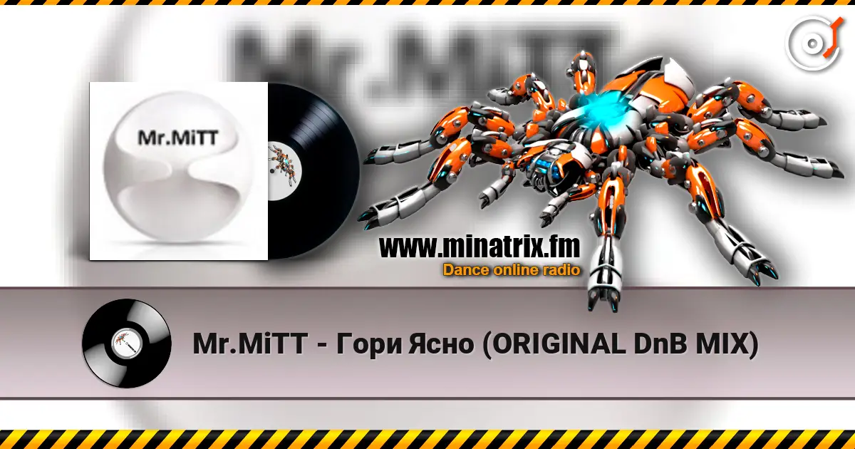 Mr.MiTT - Гори Ясно (ORIGINAL DnB MIX) слушать онлайн в высоком качестве | Minatrix.FM