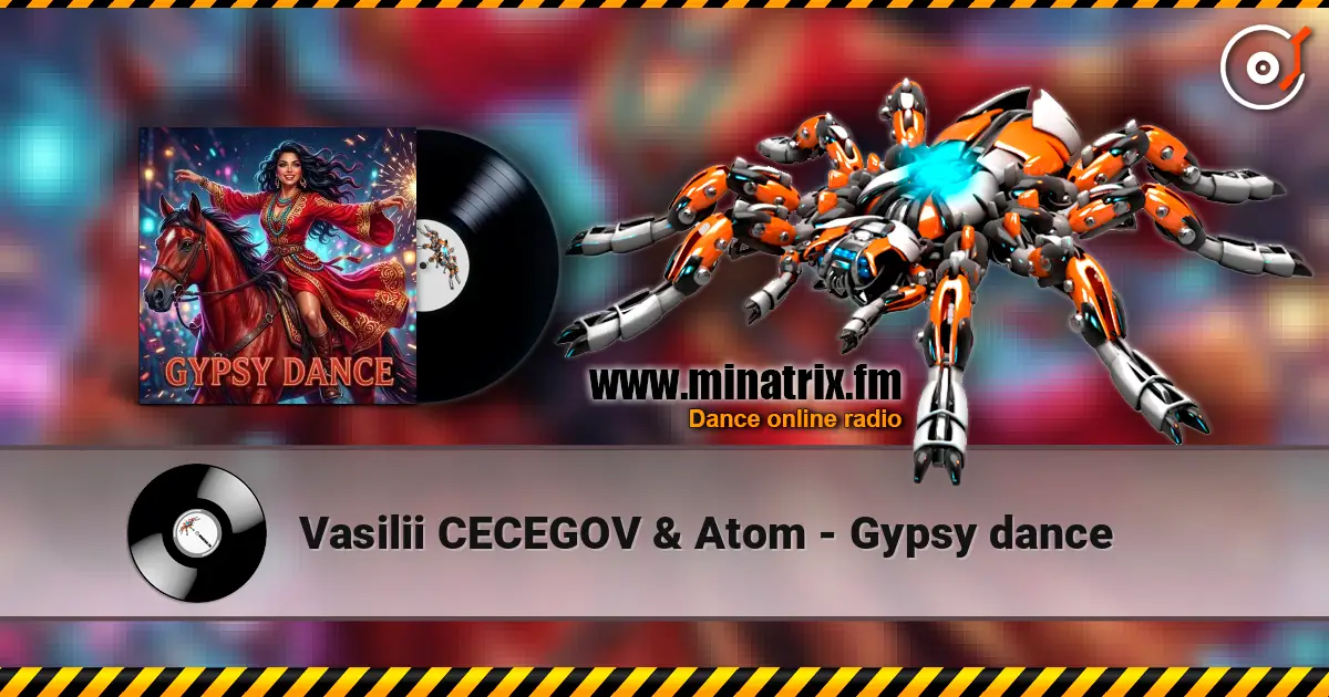 Vasilii CECEGOV & Atom - Gypsy dance écouter en ligne en haute qualité | Minatrix.FM