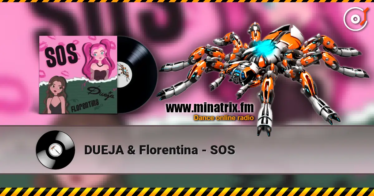 DUEJA & Florentina - SOS 高品质在线收听 | Minatrix.FM