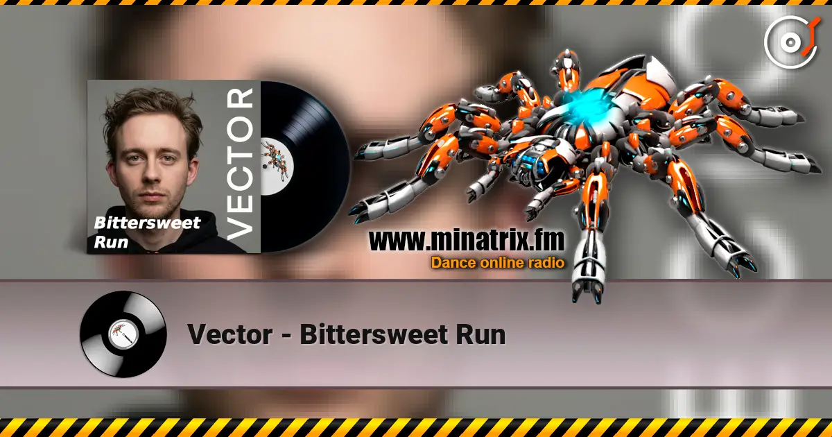 Vector - Bittersweet Run online in hoher Qualität hören | Minatrix.FM