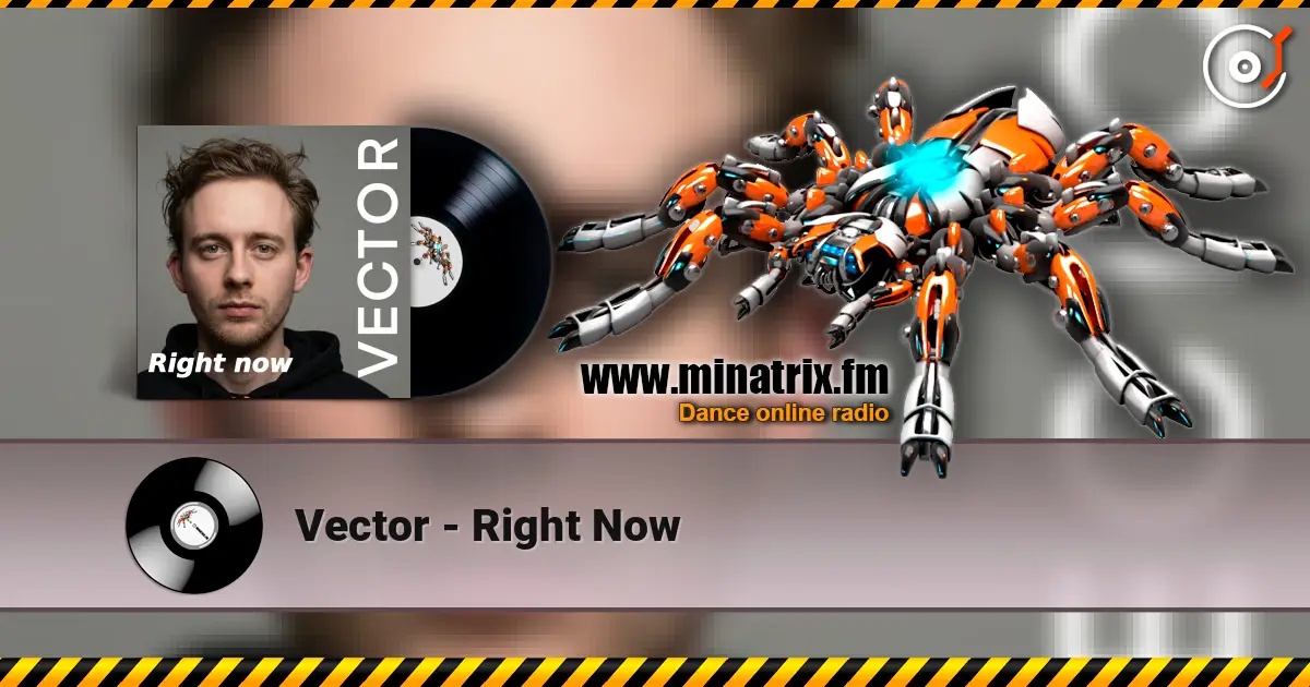 Vector - Right Now слушать онлайн в высоком качестве | Minatrix.FM
