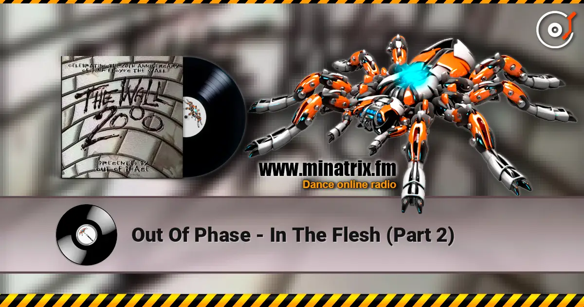 Out Of Phase - In The Flesh (Part 2) 高品质在线收听 | Minatrix.FM