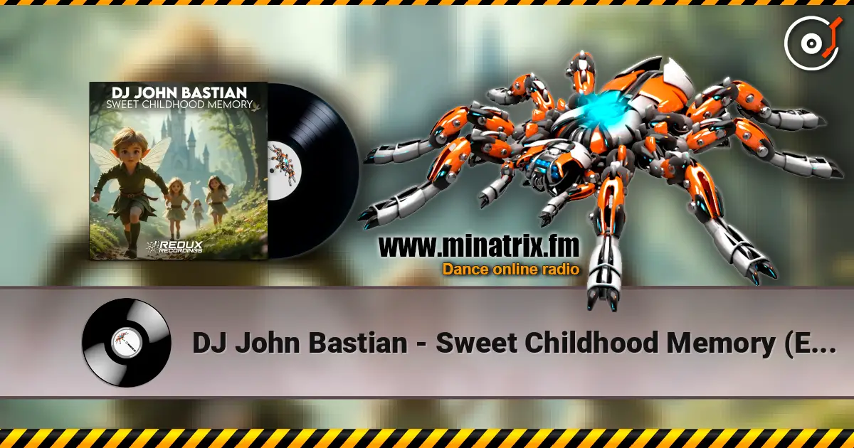 DJ John Bastian - Sweet Childhood Memory (Extended Mix) слушать онлайн в высоком качестве | Minatrix.FM