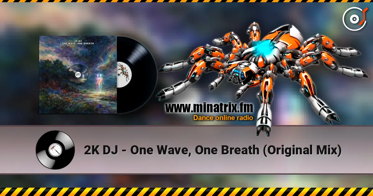 2K DJ - One Wave, One Breath (Original Mix) слушать онлайн в высоком качестве | Minatrix.FM