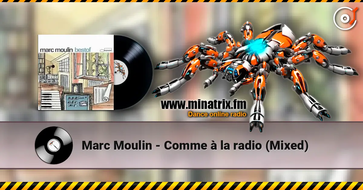 Marc Moulin - Comme à la radio (Mixed) слушать онлайн в высоком качестве | Minatrix.FM