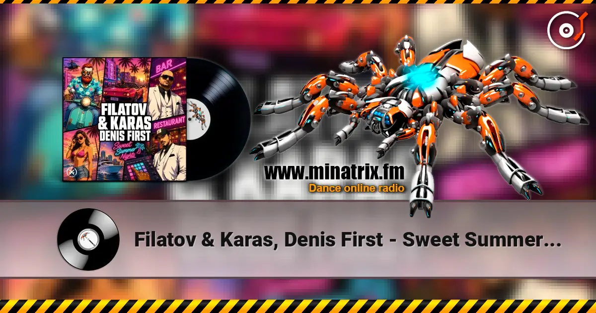 Filatov & Karas, Denis First - Sweet Summer Nights escuchar online en alta calidad | Minatrix.FM